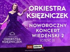 Bielsko-Biała Wydarzenie Koncert KONCERT WIEDEŃSKI  2 - NOWY PROGRAM - PIERWSZA NA ŚWIECIE ORKIESTRA KSIĘŻNICZEK TOMCZYK ART