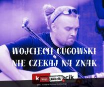 Bielsko-Biała Wydarzenie Koncert "Nie czekaj na znak"