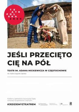 Czechowice-Dziedzice Wydarzenie Spektakl Jeśli przecięto cię na pół